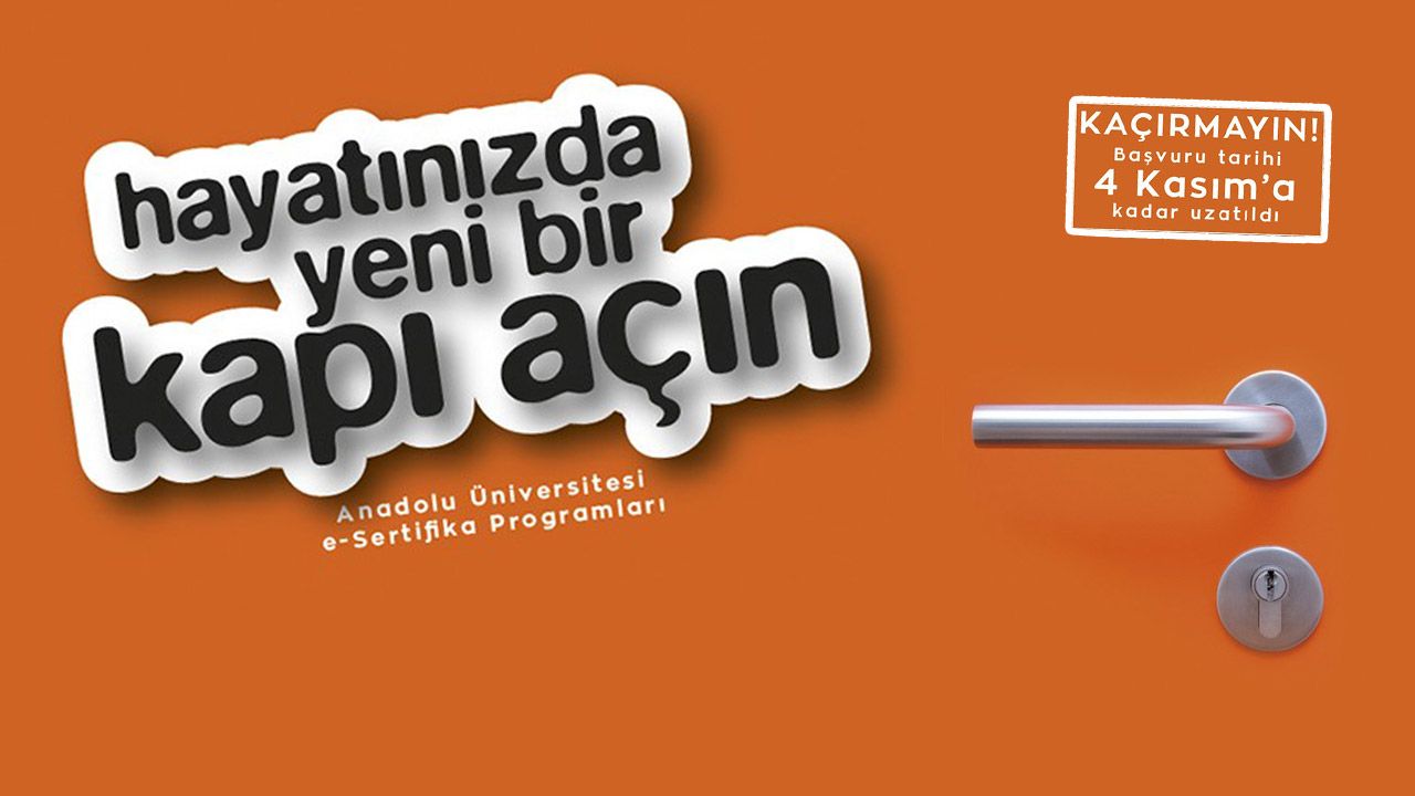 Anadolu Üniversitesi e-Sertifika Programları için kayıt tarihi 4 Kasım’a kadar uzatıldı