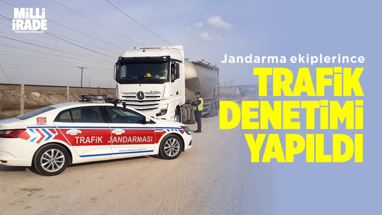 Jandarma ekiplerince trafik denetimi yapıldı