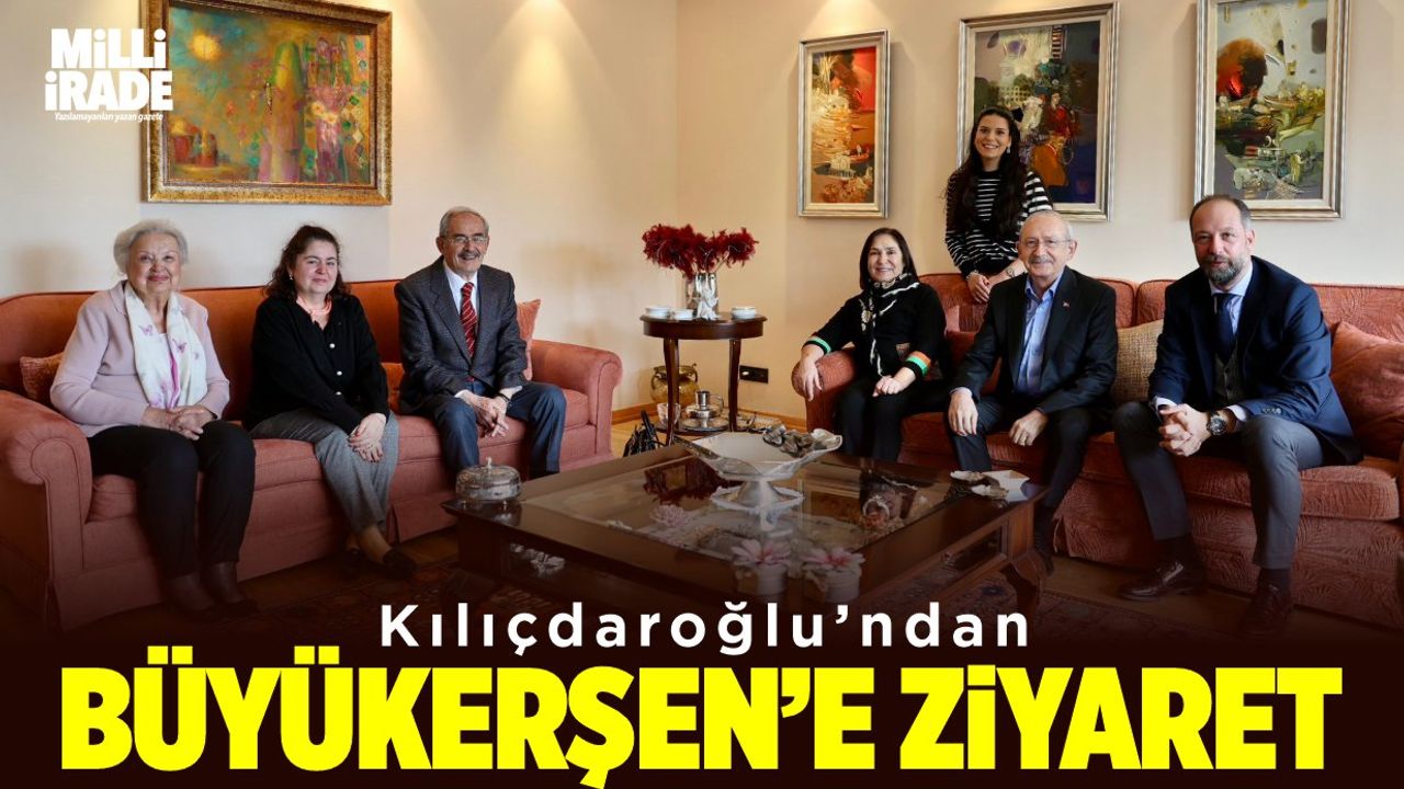 Kılıçdaroğlu’ndan Büyükerşen’e ziyaret