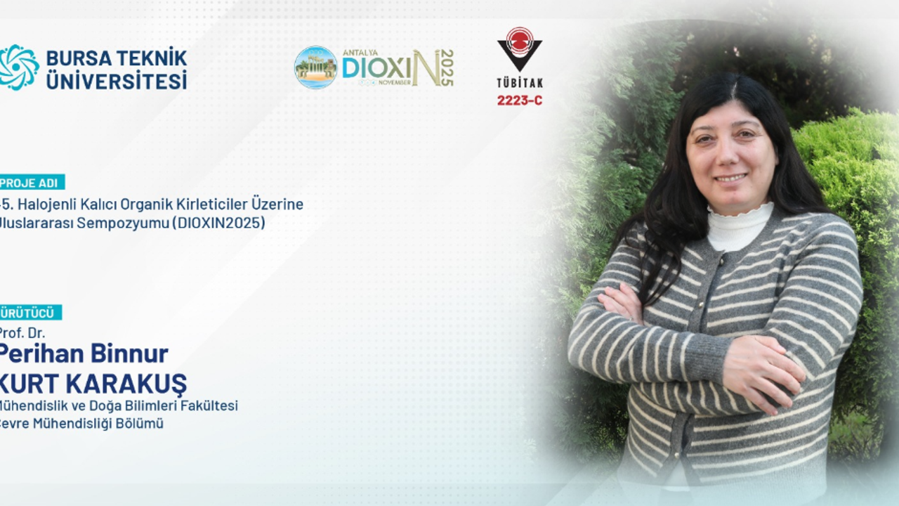 DIOXIN2025 ilk kez Türkiye'de BTÜ yürütücülüğünde düzenlenecek