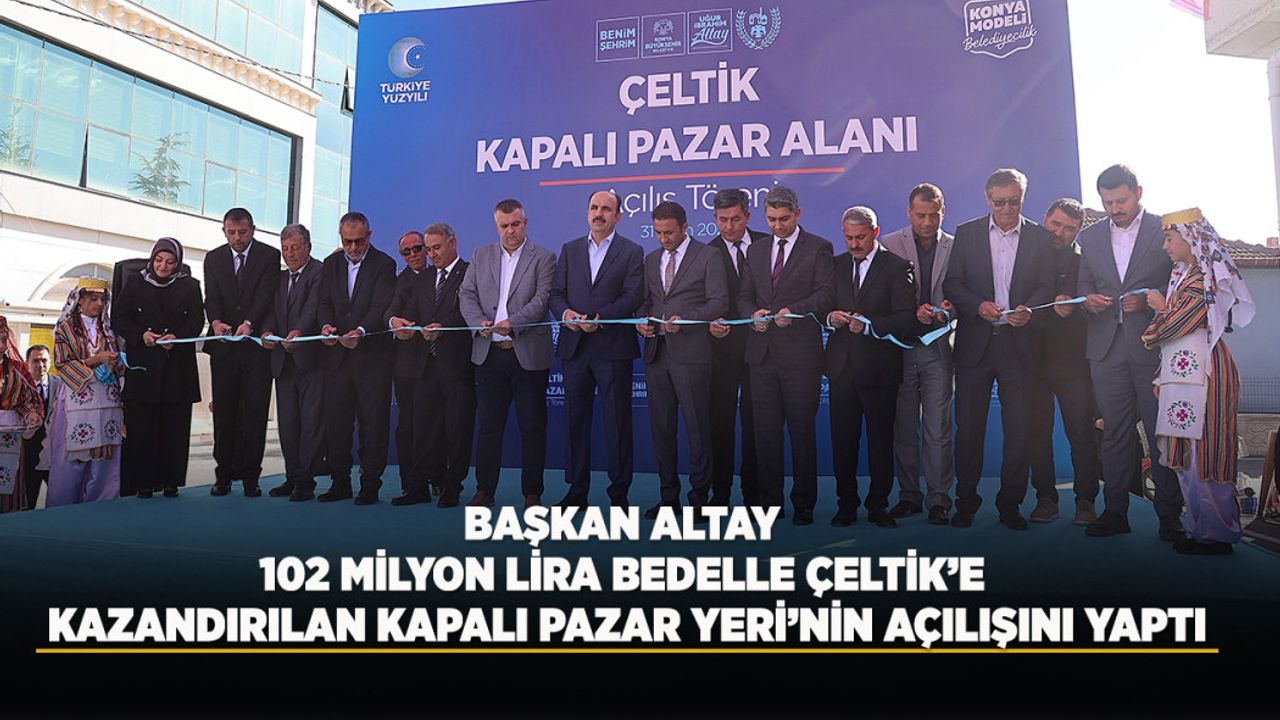BAŞKAN ALTAY KAPALI PAZAR YERİ’NİN AÇILIŞINI YAPTI