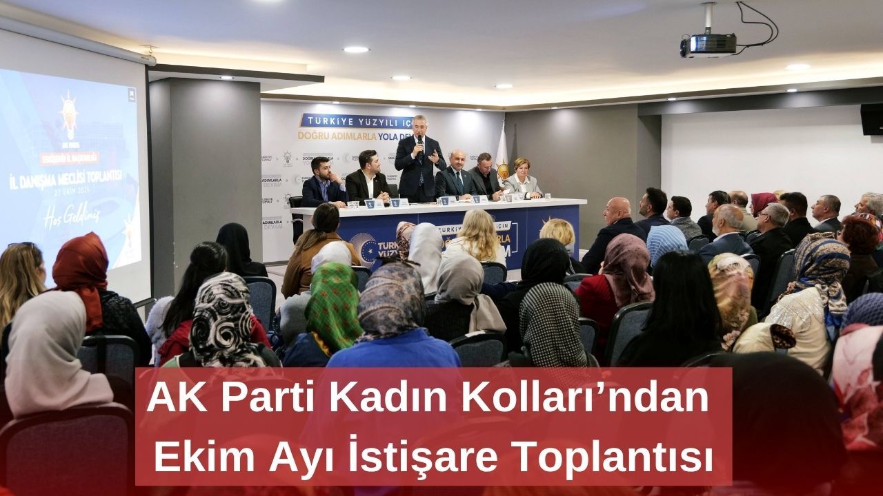 AK Parti Kadın Kolları’ndan Ekim Ayı İstişare Toplantısı