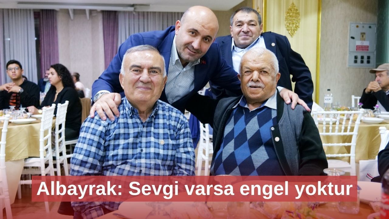Albayrak: Sevgi varsa engel yoktur