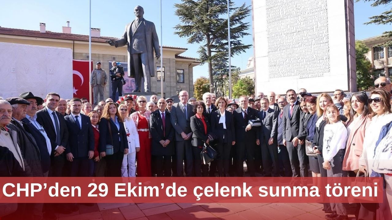 CHP’den 29 Ekim’de çelenk sunma töreni