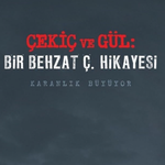 Behzat Ç. Devam Edecek Mi?