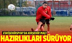 Eskişehirspor'da Kırşehir maçı hazırlıkları sürüyor