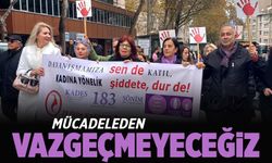 ‘Mücadeleden vazgeçmeyeceğiz’