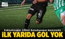 İlk yarıda gol sesi çıkmadı