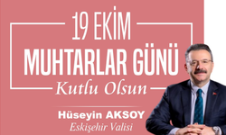 Aksoy'dan Muhtarlara Mesaj