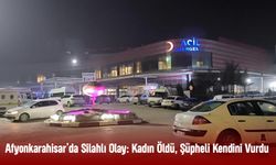 Afyonkarahisar Devlet Hastanesi'nde Silahlı Kavga: 1 Ölü, 1 Ağır Yaralı