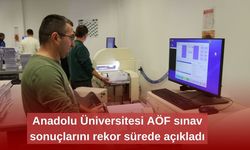 Anadolu Üniversitesi AÖF sınav sonuçlarını rekor sürede açıkladı