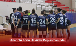 Anadolu Zorlu Üsküdar Deplasmanında