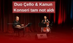 Duo Çello & Kanun Konseri tam not aldı