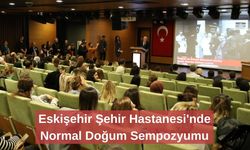 Eskişehir Şehir Hastanesi'nde Normal Doğum Sempozyumu