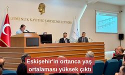 Eskişehir'in ortanca yaş ortalaması yüksek çıktı