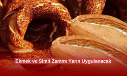 Ekmek ve Simit Zammı Yarın Uygulanacak