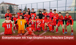 Eskişehirspor Alt Yapı Ekipleri Zorlu Maçlara Çıkıyor