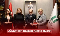 LÖSEV’den Başkan Ataç’a ziyaret