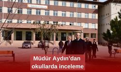 Müdür Aydın'dan okullarda inceleme