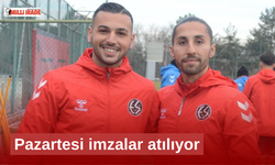 Pazartesi imzalar atılıyor