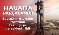 SpaceX’in Starship roketinin test uçuşu gerçekleştirildi: Havada parçalandı