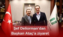 Şef Deliorman’dan Başkan Ataç’a ziyaret