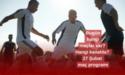 Bugün hangi maçlar var? Hangi kanalda? 27 Şubat maç programı