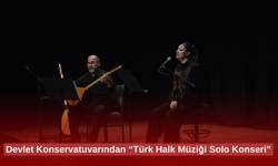 Devlet Konservatuvarından “Türk Halk Müziği Solo Konseri”