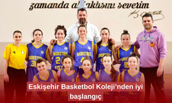 Eskişehir Basketbol Koleji’nden iyi başlangıç