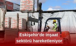 Eskişehir'de inşaat sektörü hareketleniyor