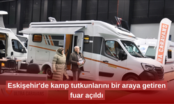 Eskişehir'de kamp tutkunlarını bir araya getiren fuar açıldı