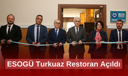 ESOGÜ Turkuaz Restoran Açıldı