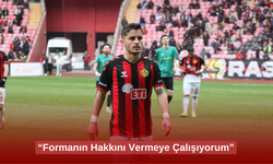 “Formanın Hakkını Vermeye Çalışıyorum”