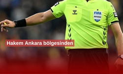 Hakem Ankara bölgesinden