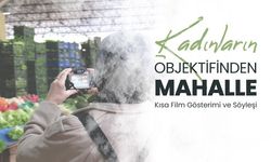 Kadınların Objektifinden  Mahalle kısa film gösterimi