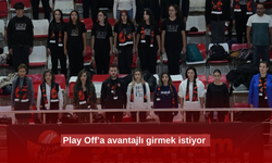 Play Off’a avantajlı girmek istiyor