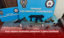 Polis ekipleri tarafından yakalanan 2 şahıs tutuklandı