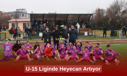 U-15 Liginde Heyecan Artıyor