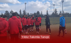 Yıldız Takımla Tanıştı