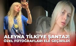 Aleyna Tilki'ye şantaj! Özel fotoğrafları ele geçirildi