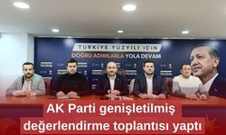 AK Parti genişletilmiş değerlendirme toplantısı yaptı