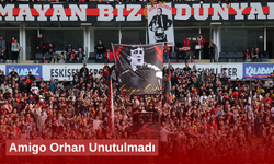 Amigo Orhan Unutulmadı