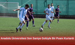 Anadolu Üniversitesi Son Saniye Golüyle Bir Puanı Kurtardı