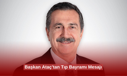 Başkan Ataç’tan Tıp Bayramı Mesajı