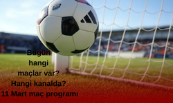 Bugün hangi maçlar var? Hangi kanalda? 11 Mart maç programı