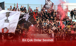 En Çok Onlar Sevindi