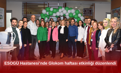 ESOGÜ Hastanesi’nde Glokom haftası etkinliği düzenlendi