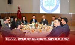 ESOGÜ TÖMER’den Uluslararası Öğrencilere İftar