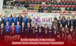 Evimin Sultanları 8 Mart Dünya Kadınlar Günü Voleybol Turnuvası Tamamlandı