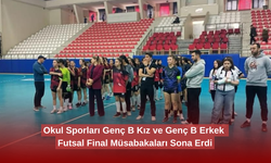 Okul Sporları Genç B Kız ve Genç B Erkek Futsal Final Müsabakaları Sona Erdi